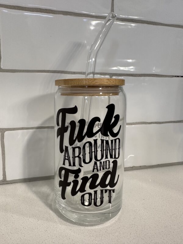 FAFO UV DTF Glass Tumbler 16oz