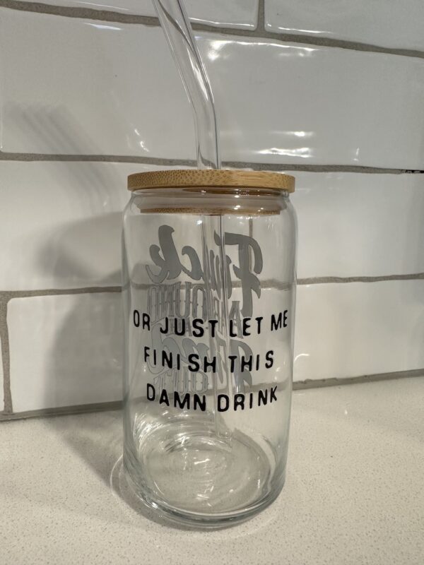 FAFO UV DTF Glass Tumbler 16oz - Image 3